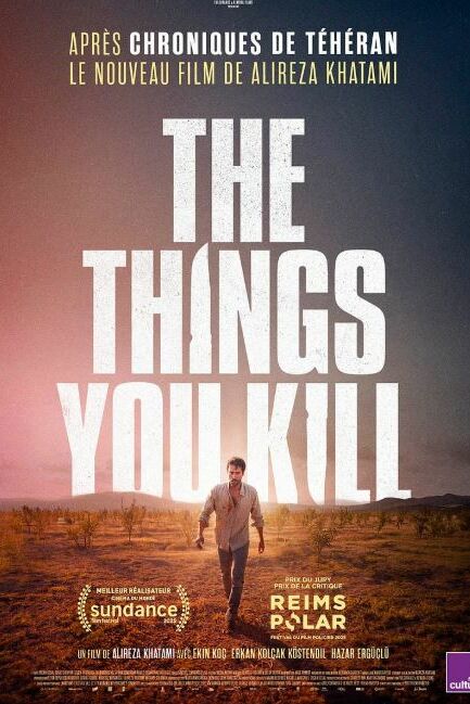 THE THINGS YOU KILL